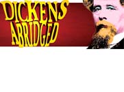Dickens Abridged - Arts Theatre
